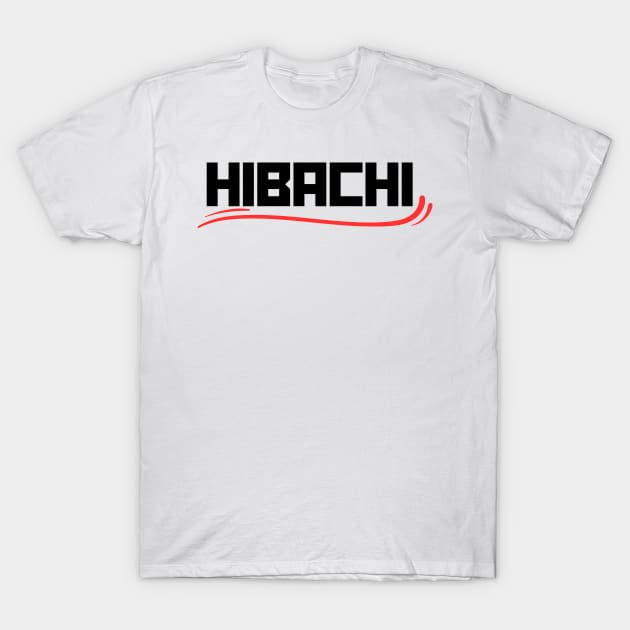 Hibachi T-Shirt by HobbyAndArt